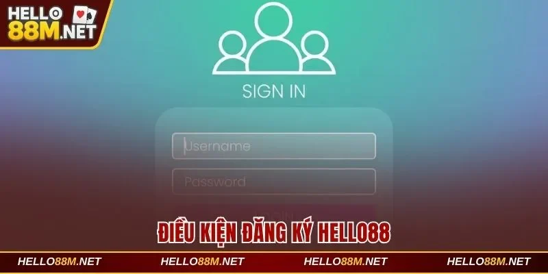 Điều kiện đăng ký Hello88 hợp lệ